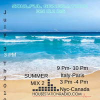 SOULFUL GENERATION BY DJ DS(FRANCE)HOUSESTATIONRADIO SUMMER MIX 2 JULY 3 Th 2019 by DJ DS (SOULFUL GENERATION OWNER)