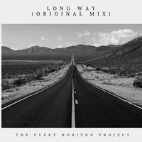 The Event Horizon Project - Long way (Original Mix) by The Event Horizon Project
