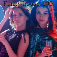 Funky House 100 by MIXPAT