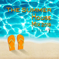 The Summer House Mix 2019 by Dj M.A.M