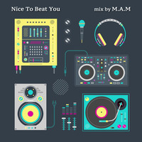 Nice To Beat You (Progressive &amp; Melodic House) by Dj M.A.M