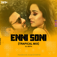 Enni Soni ( Trapical Mix ) - DJ ZETN REMiX by D ZETN