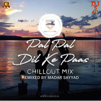 Pal Pal Dil Ke Paas - Chillout Remix (Madar Sayyad) by DJs4U