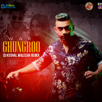 Ghungroo - War - DJ Kushal Walecha Remix by DJs4U