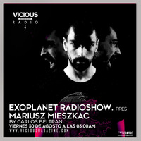 Exoplanet RadioShow - Episode 155 with Mariusz Mieszkac @ Vicious Radio (30-08-19) by Exoplanet RadioShow