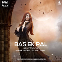 Bas Ek Pal (Deep House Mix) - DJ Hani Project  DJ Ricky Dubai by DJ RICKY DUBAI