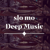 Slo Mo Deep Music selected by Denis Urban by DJ GROOVEMENT INC.