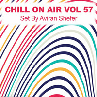 Chill On Air Vol 57 by Aviran's Music Place
