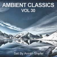 Ambient Classics Vol 30 by Aviran's Music Place