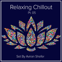 Relaxing Chillout 05 by Aviran's Music Place
