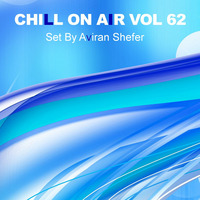 Chill On Air Vol 62 by Aviran's Music Place