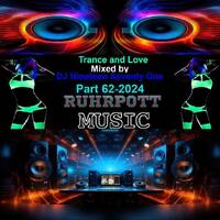 Trance and Love Mixed by DJ Nineteen Seventy One Part 62-2024 by DJ Nineteen Seventy One