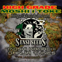 Moshi Kamachi - 1 TOKE ON DI HIGH POSITION - [Sensi Seeds Bank] by Moshi Kamachi (KingDUB Records)