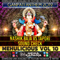 Ganpati Anthem 2019 [Nashik Baja Vs Tapori] DJ Mehul Kapadia by 🔥 DJ Mehul Kapadia 🔥