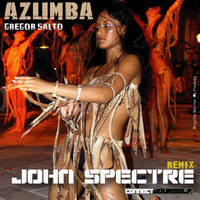 John Spectre Remix Gregor Salto - Azumba by John Spectre