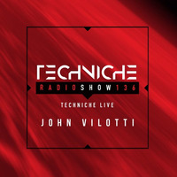 TRS136: JOHN VILOTTI by Techniche