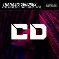 Thanasis Sgouros - That's What I Love (Original Mix) [Out Now] by Thanasis Sgouros