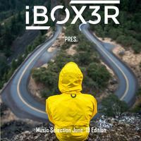 Iboxer Pres.Music Selection June`19 Edition by IboxerPL