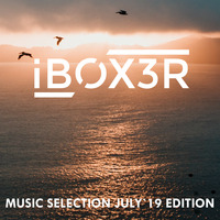 Iboxer Pres.Music Selection July`19 Edition by IboxerPL