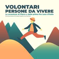VOLONTARI, PERSONE DA VIVERE | FED. TRENTINA PRO LOCO
