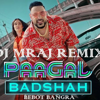 BADSHAH - PAAGAL REMIX ( BEBOT BANGRA MIX ) DJ MRAJ by DJ YAMRAJ