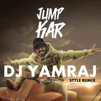 EMIWAY-JUMP KAR REMIX - DJ YAMRAJ STYLE MIX by DJ YAMRAJ