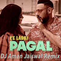 Paagal - (Badshah) - DJ Aman Jaiswal - Remix by Dj Aman Jaiswal