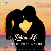 Labon Ko - Bhool Bhulaiyaa (DJ Govind Future House Smashup) by DJ Govind