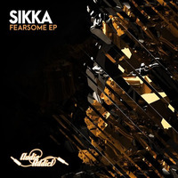 Sikka - Fearsome (EP Preview Mix) by Sikka