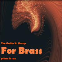 For Brass (piano &amp; sax) by The Guido K. Group