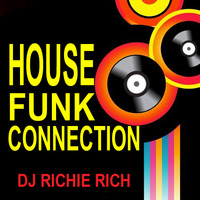 DJ Richie Rich - House Funk Connection by Richie Rich