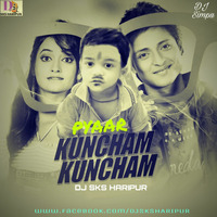 Pyaar Kuncham Kuncham - Mantu Chhuriya (Edm Drop Mix) Dj Sks Haripur by DjSks Haripur