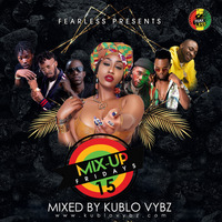 MIX-UP FRIDAYS 15 by kublo vybz