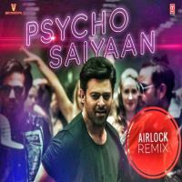 Psycho Saiyaan Remix [DJ AIRLOCK] by DJ AIRLOCK - ASSAM