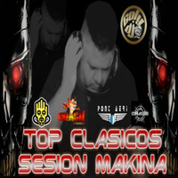 SESION TOP CLASICOS MAKINA BY GOLY DJ by goly dj