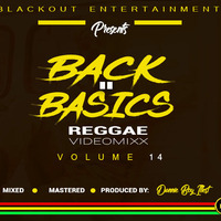 BACK 2 BASICS  VIDEOMIXX VOL 14  (REGGAE AND HERB 2019) by Dannie Boy Illest