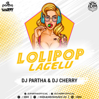 Lollipop (Remix) Dj Cherry x Dj Partha by Cherry Debnath
