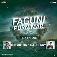 Faguni Purnima (Tapori Mix) DJ Partha X DJ Cherry by Cherry Debnath