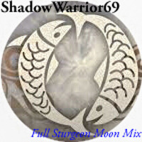 Full Sturgeon Moon Mix by shadowwarrior69