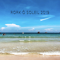 DJ Rork - Rork Ô Soleil 2019 (summer mix since 1993) by DJ RORK (Hong Kong)