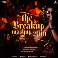 The Break up Mashup 2019 Saurabh Gosavi by RemiX HoliC Records®
