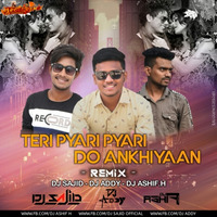 Teri Pyari Pyari Do Ankhiyaan (Remix) Dj Ashif .H x Dj Sajid x Dj Addy by MumbaiRemix India™