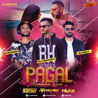 Pagal (Moombahton Remix) - Dvj Abhishek x DJ Raks x DJ Roshan by MumbaiRemix India™