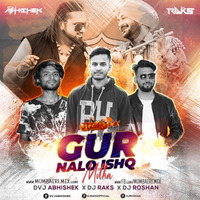 Gur Nalo Ishq Mitha (Honey Singh Remix) Dvj Abhishek x Dj Raks X Dj Roshan by MumbaiRemix India™