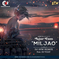 Agar Tum Mil Jao (Remix) - Dj SFM Ft DJ VIJAY by Raxx Jacker