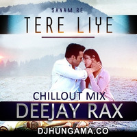 Tere Liye (Sanam Re) - Deejay Rax Remix by Raxx Jacker