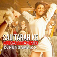 Sau Tarah Ke (House Mix) - DJ Sarfraz by Raxx Jacker