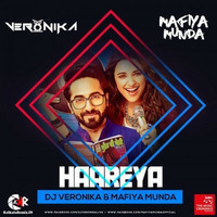 DJ Veronika And Mafiya Munda - Haareya (House Remix) by Raxx Jacker
