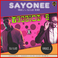 Sayonee (Version 2) - VIKAS J x DJ LIJO Remix | Bollywood DJs Club by Bollywood DJs Club