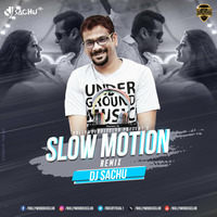 Slow Motion (Remix) - DJ Sachu | Bollywood DJs Club by Bollywood DJs Club